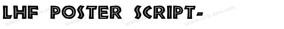 LHF Poster Script字体转换